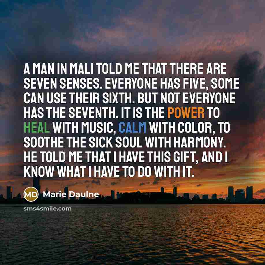 “A man in Mali told me that there are seven…” quote by Marie Daulne