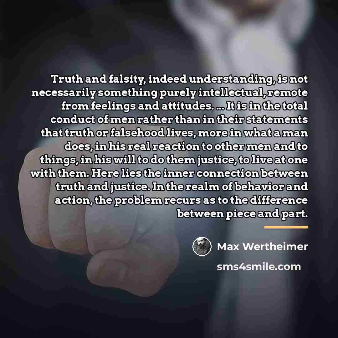 “Truth and falsity, indeed understanding, is not necessarily something purely…” quote by Max Wertheimer