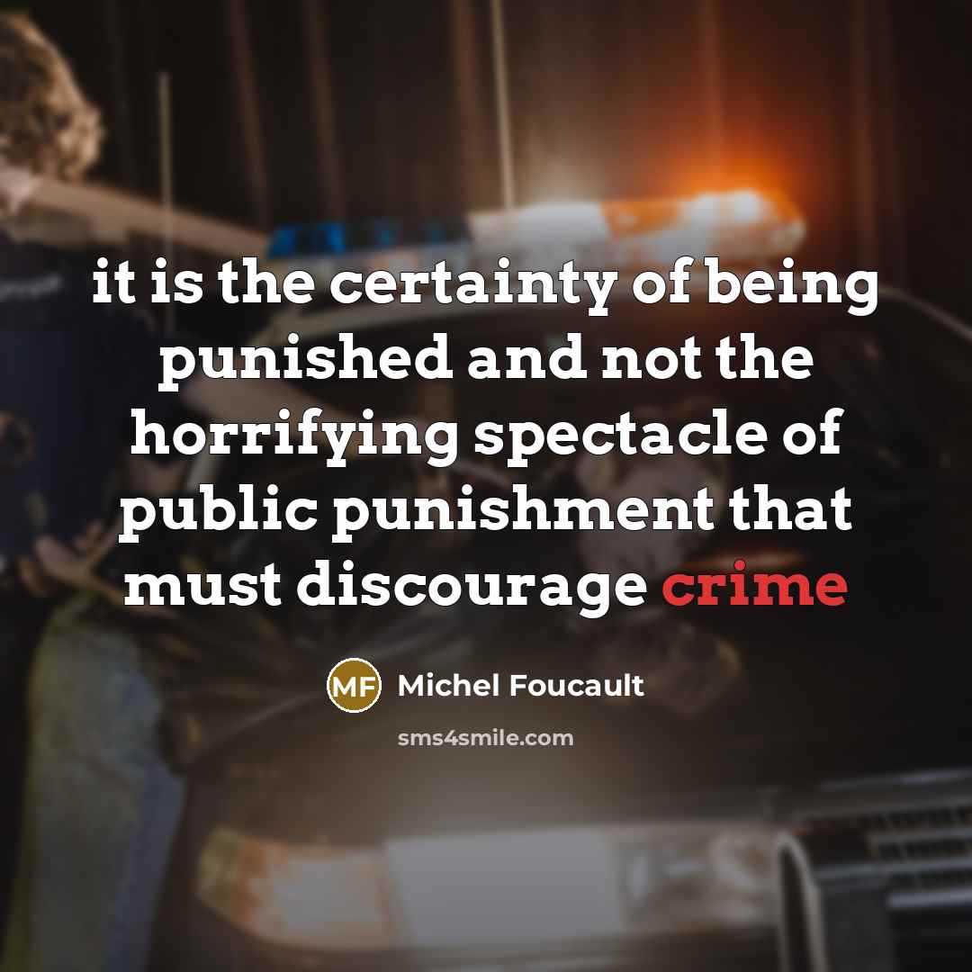 “it is the certainty of being punished and not the…” quote by Michel Foucault