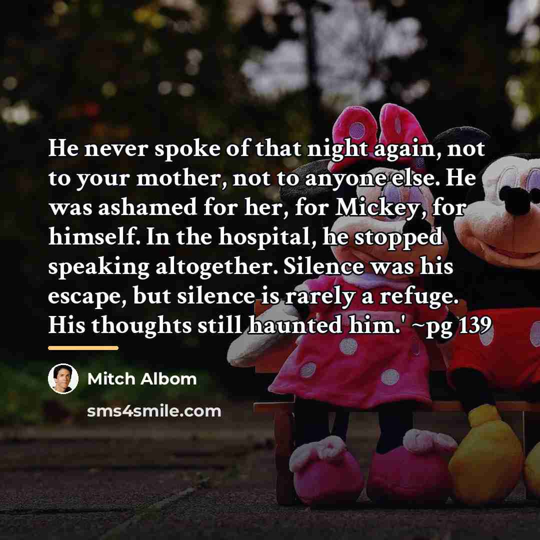 “He never spoke of that night again, not to your…” quote by Mitch Albom