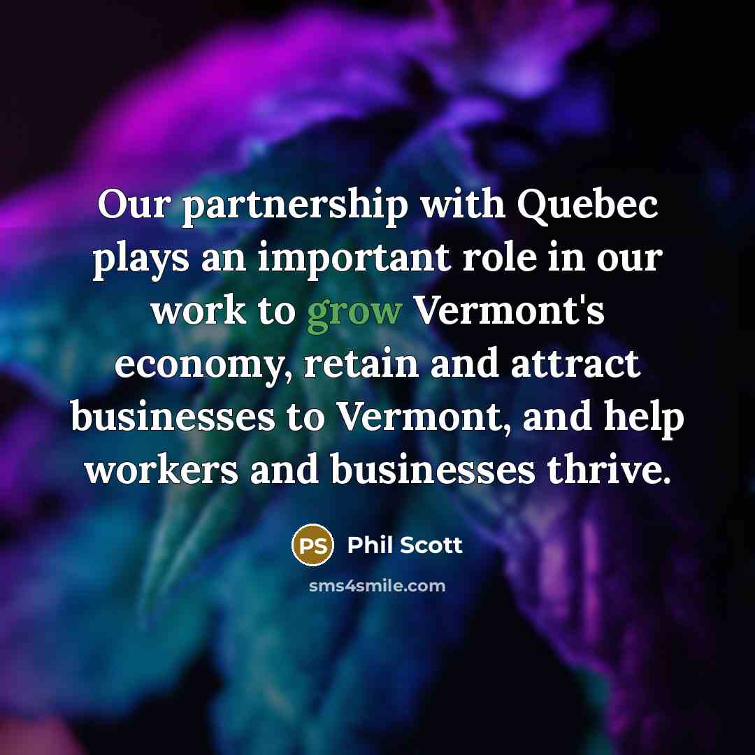 “Our partnership with Quebec plays an important role in our…” quote by Phil Scott