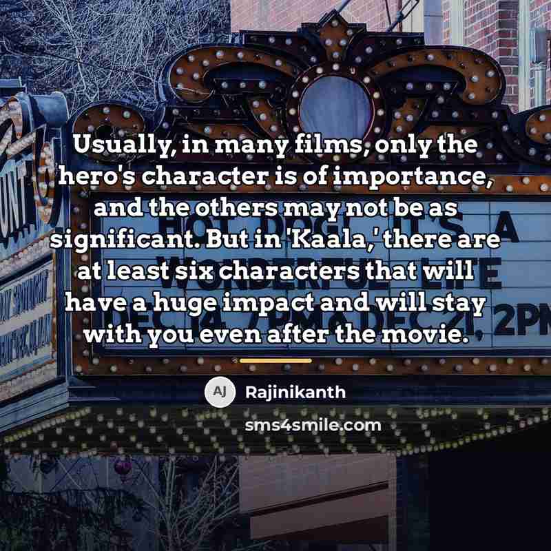 “Usually, in many films, only the hero's character is of…” quote by Rajinikanth