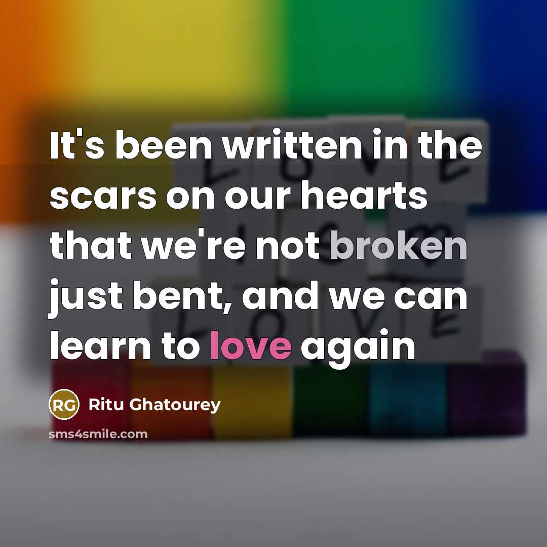 “It's been written in the scars on our hearts that…” quote by Ritu Ghatourey
