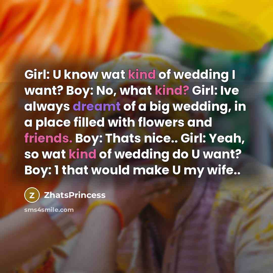 “Girl: U know wat kind of wedding I want? Boy:…” quote by ZhatsPrincess