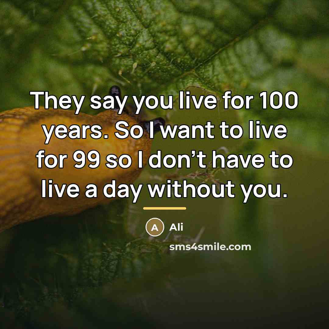 “They say you live for 100 years. So I want…” quote by Ali