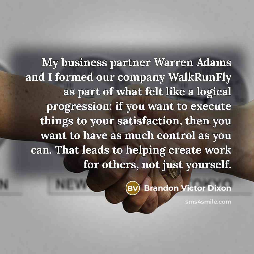 “My business partner Warren Adams and I formed our company…” quote by Brandon Victor Dixon