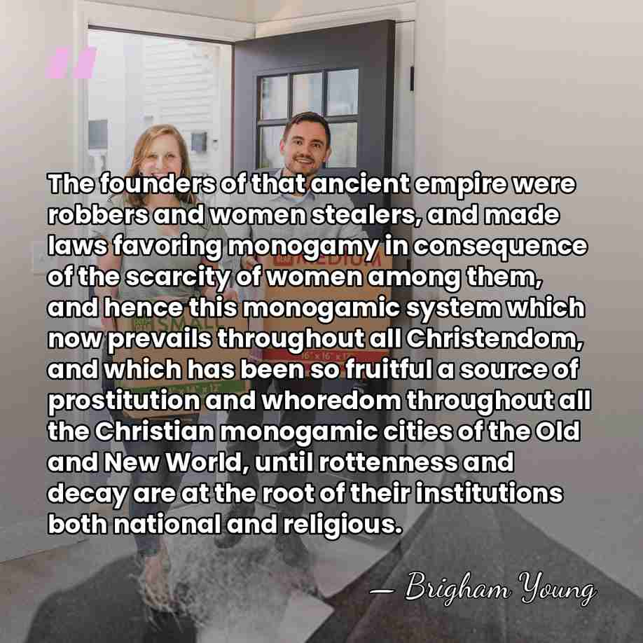 The founders of that ancient empire were robbers and women stealers, and&hellip; - Brigham Young