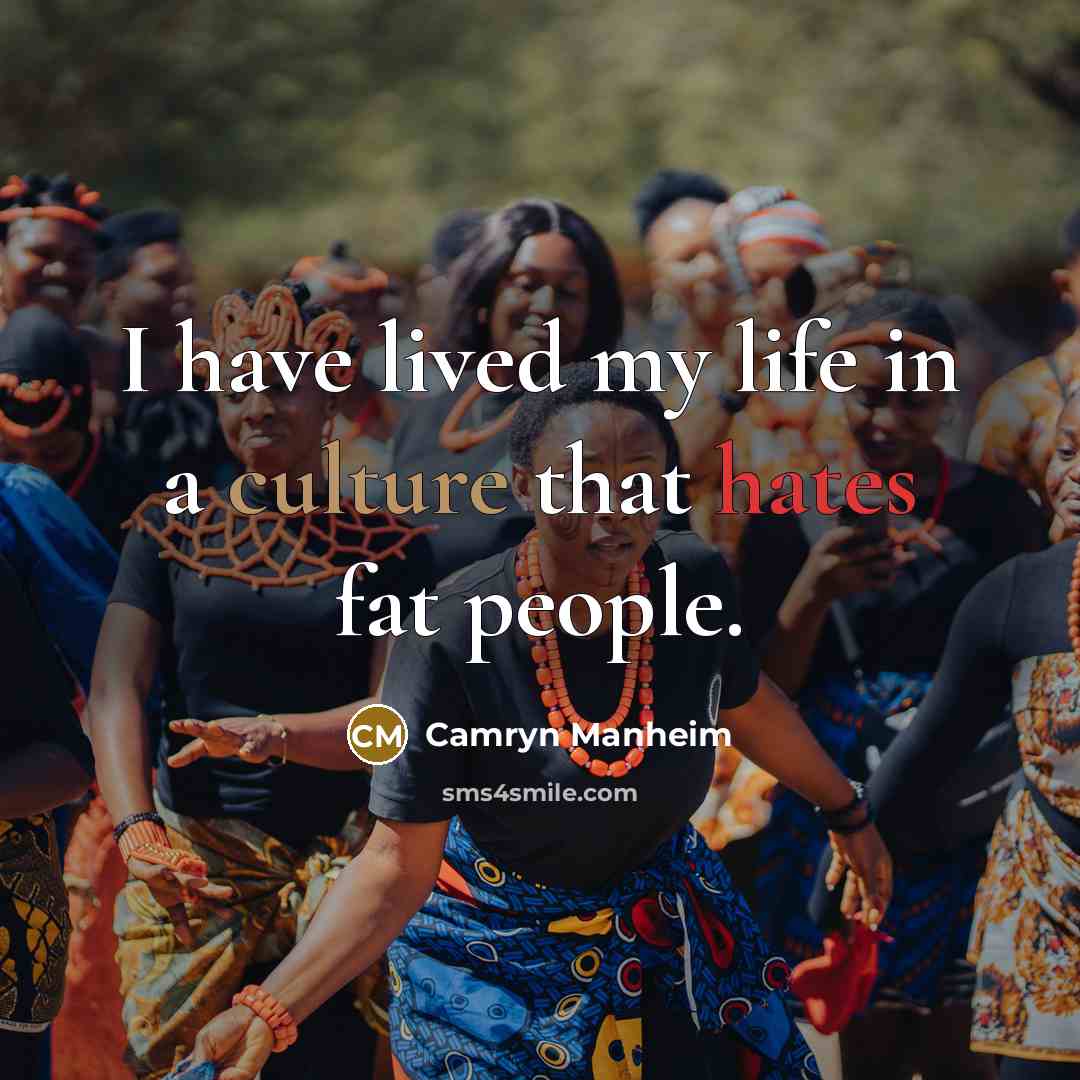 “I have lived my life in a culture that hates…” quote by Camryn Manheim