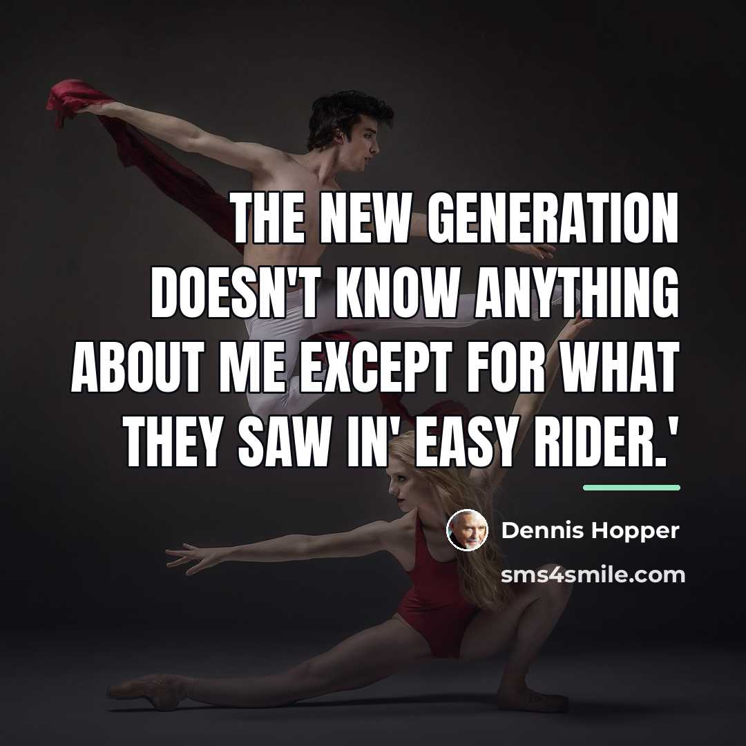 “The new generation doesn't know anything about me except for…” quote by Dennis Hopper