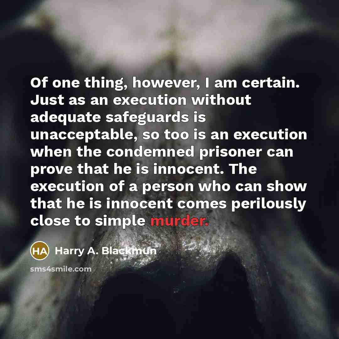 “Of one thing, however, I am certain. Just as an…” quote by Harry A. Blackmun