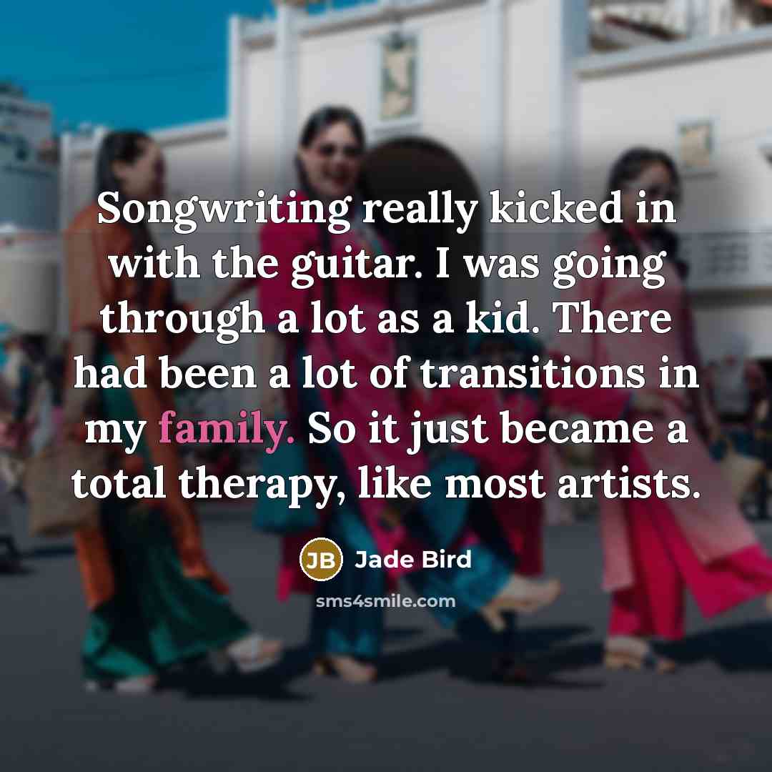 “Songwriting really kicked in with the guitar. I was going…” quote by Jade Bird