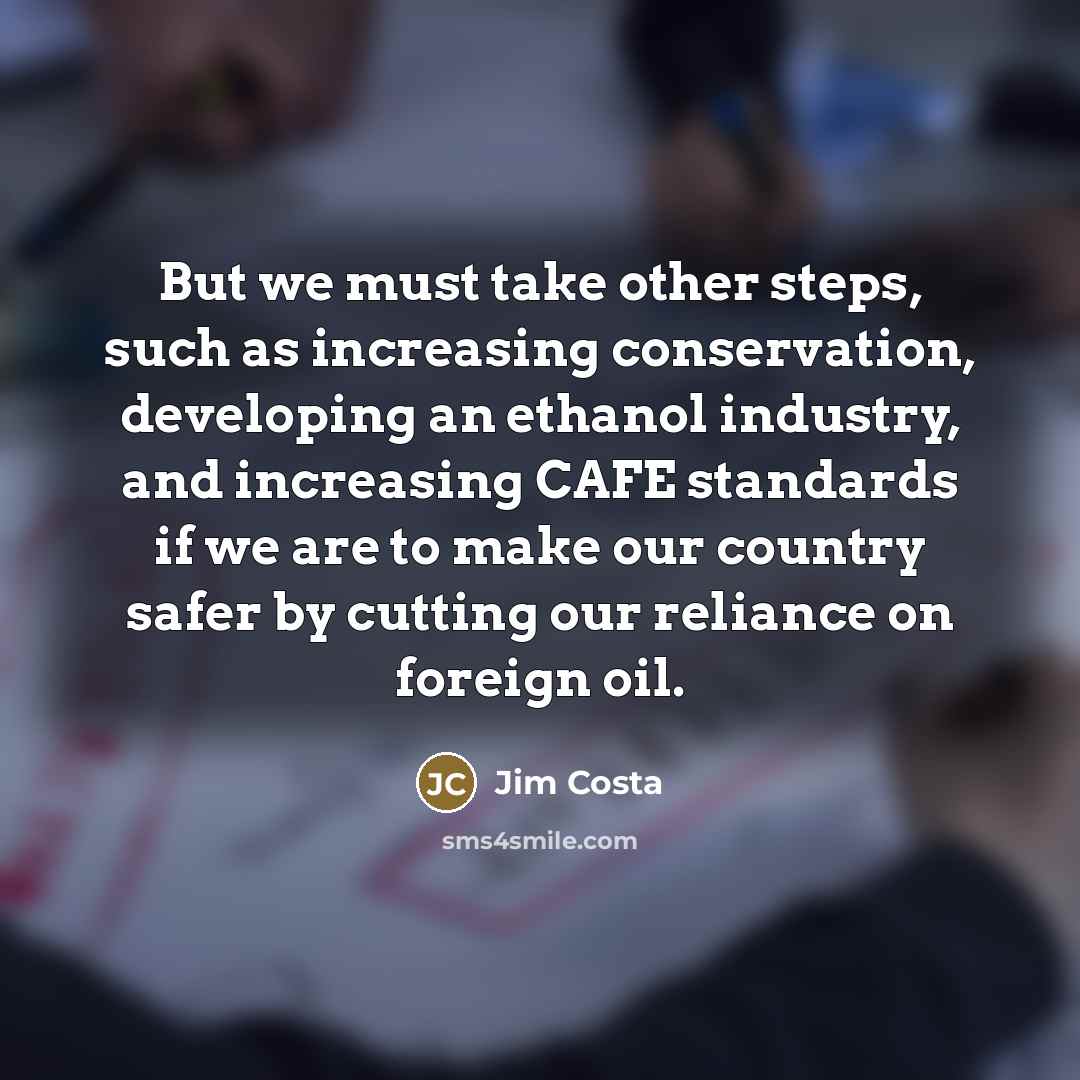 “But we must take other steps, such as increasing conservation,…” quote by Jim Costa