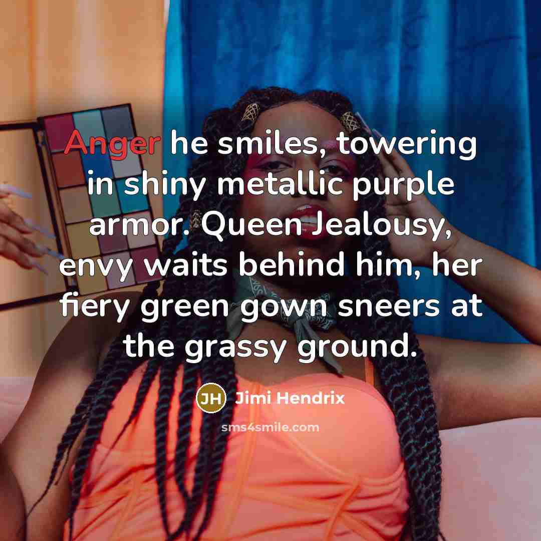 “Anger he smiles, towering in shiny metallic purple armor. Queen…” quote by Jimi Hendrix