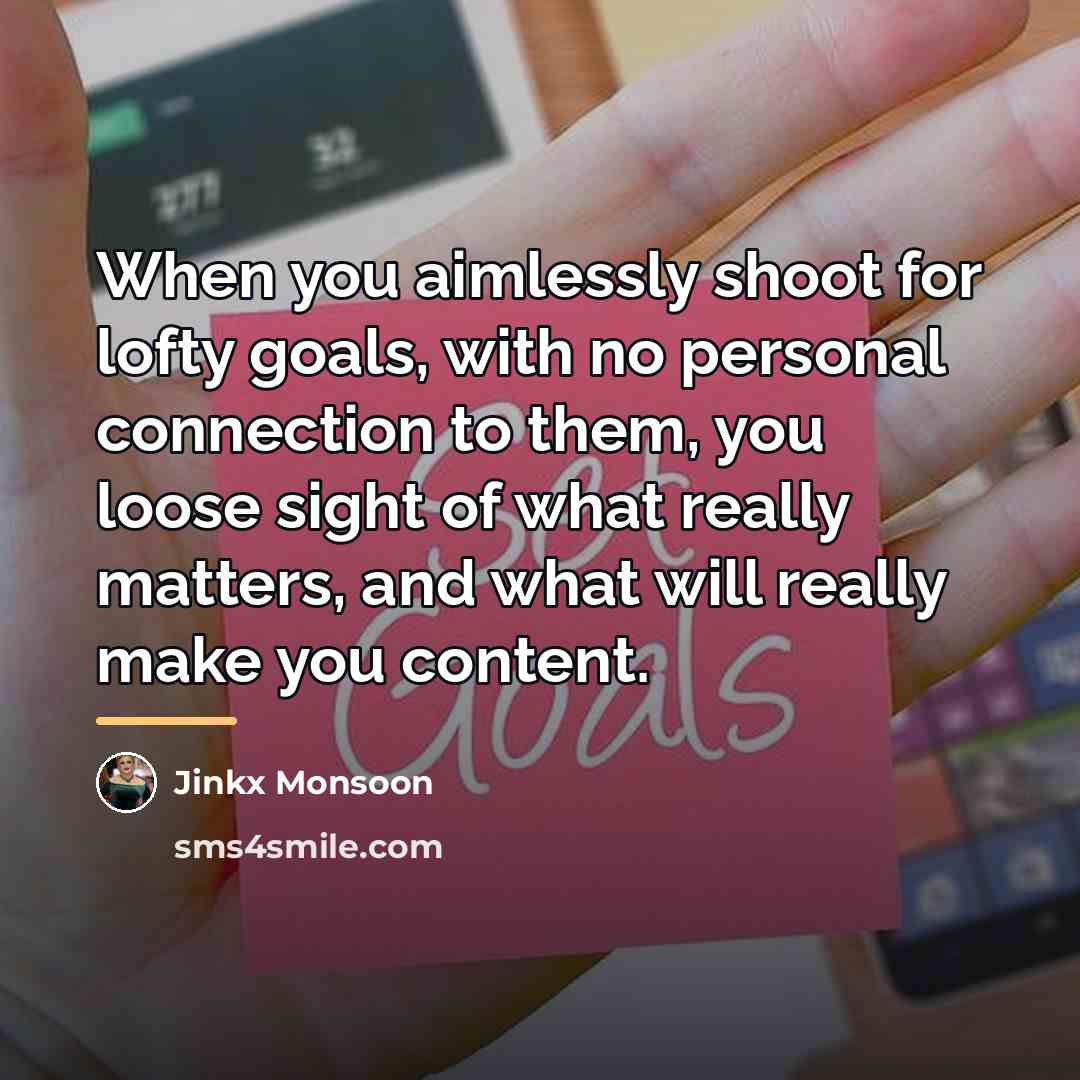 “When you aimlessly shoot for lofty goals, with no personal…” quote by Jinkx Monsoon