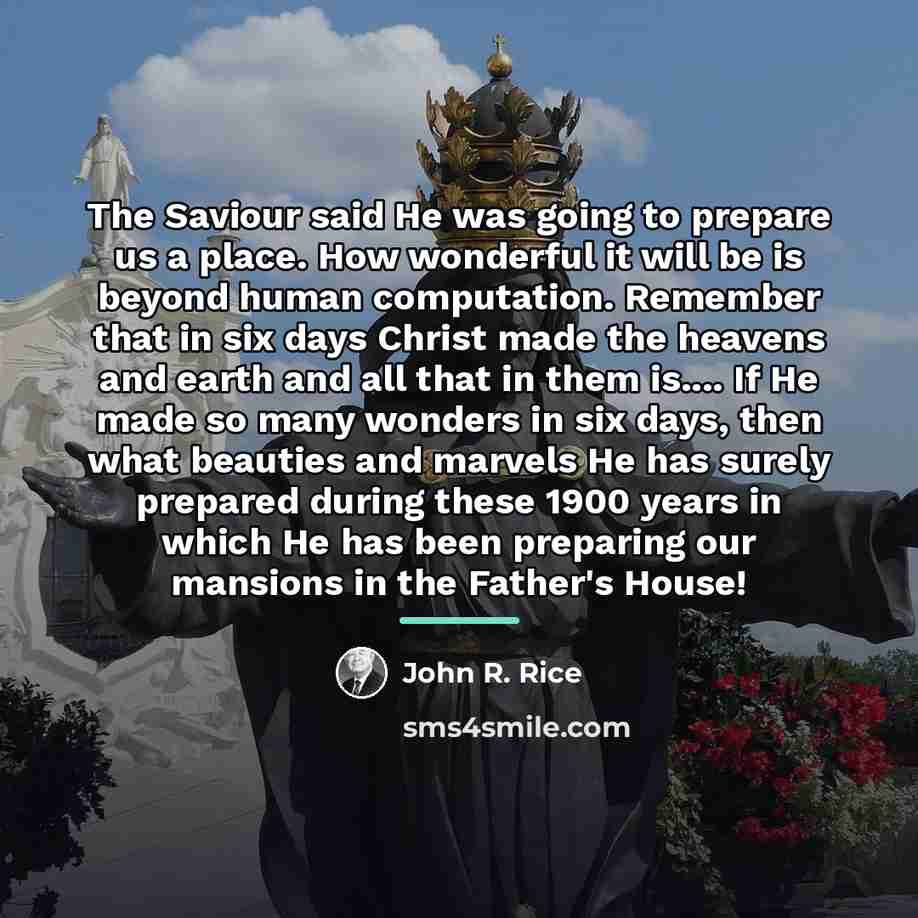 “The Saviour said He was going to prepare us a…” quote by John R. Rice