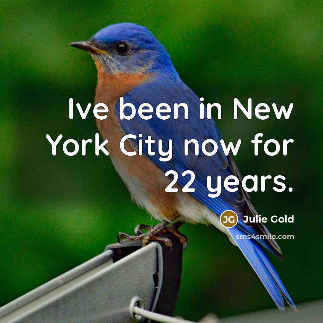 “Ive been in New York City now for 22 years.…” quote by Julie Gold