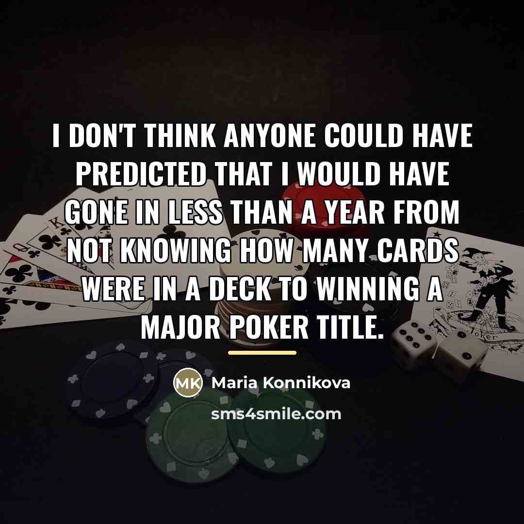 “I don't think anyone could have predicted that I would…” quote by Maria Konnikova