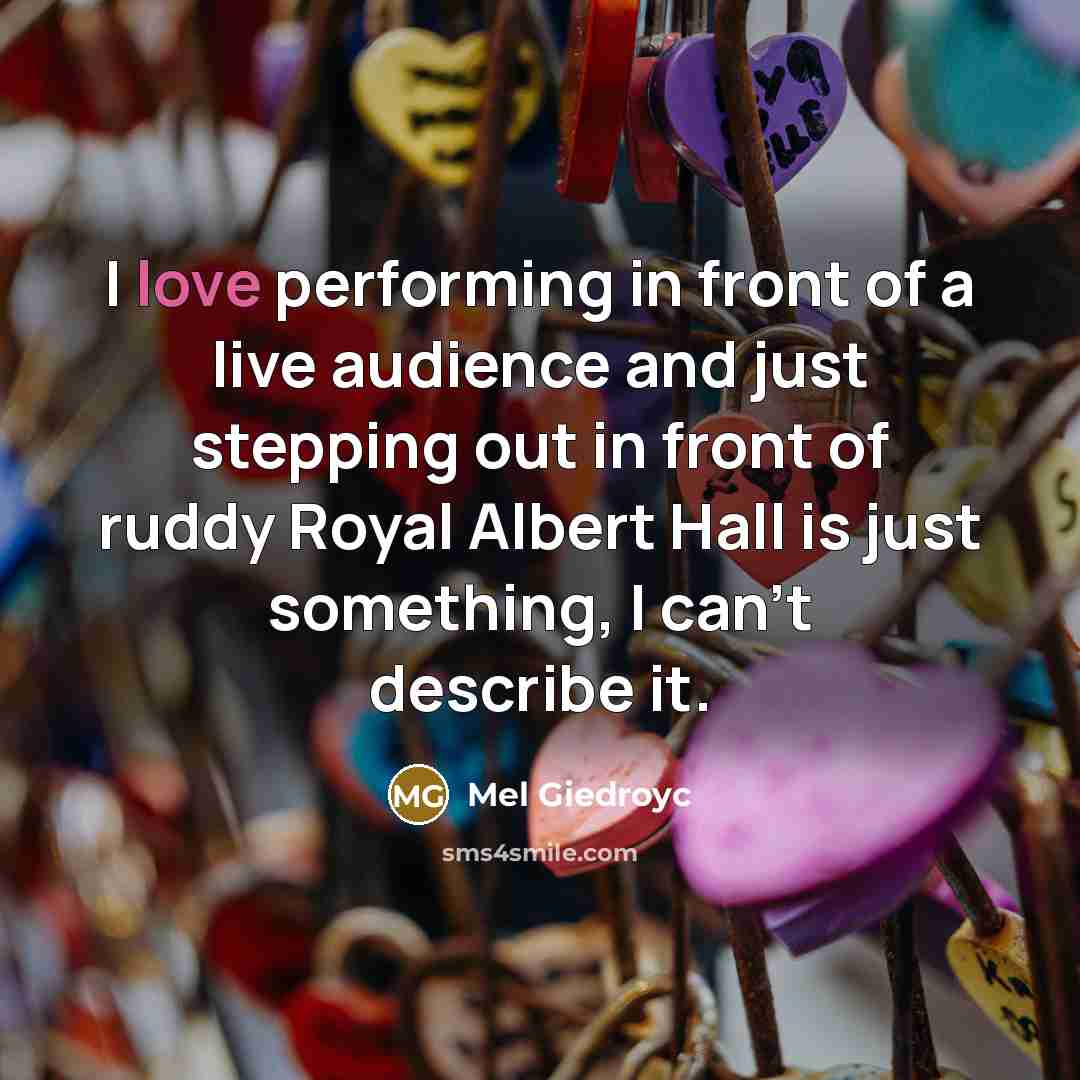 “I love performing in front of a live audience and…” quote by Mel Giedroyc