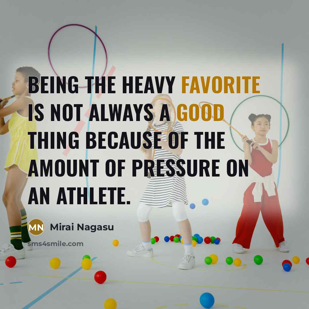 “Being the heavy favorite is not always a good thing…” quote by Mirai Nagasu