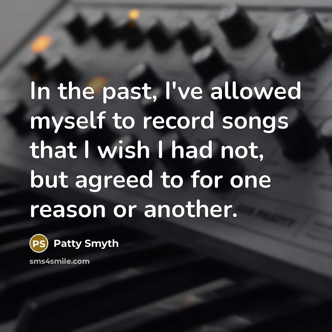 “In the past, I've allowed myself to record songs that…” quote by Patty Smyth