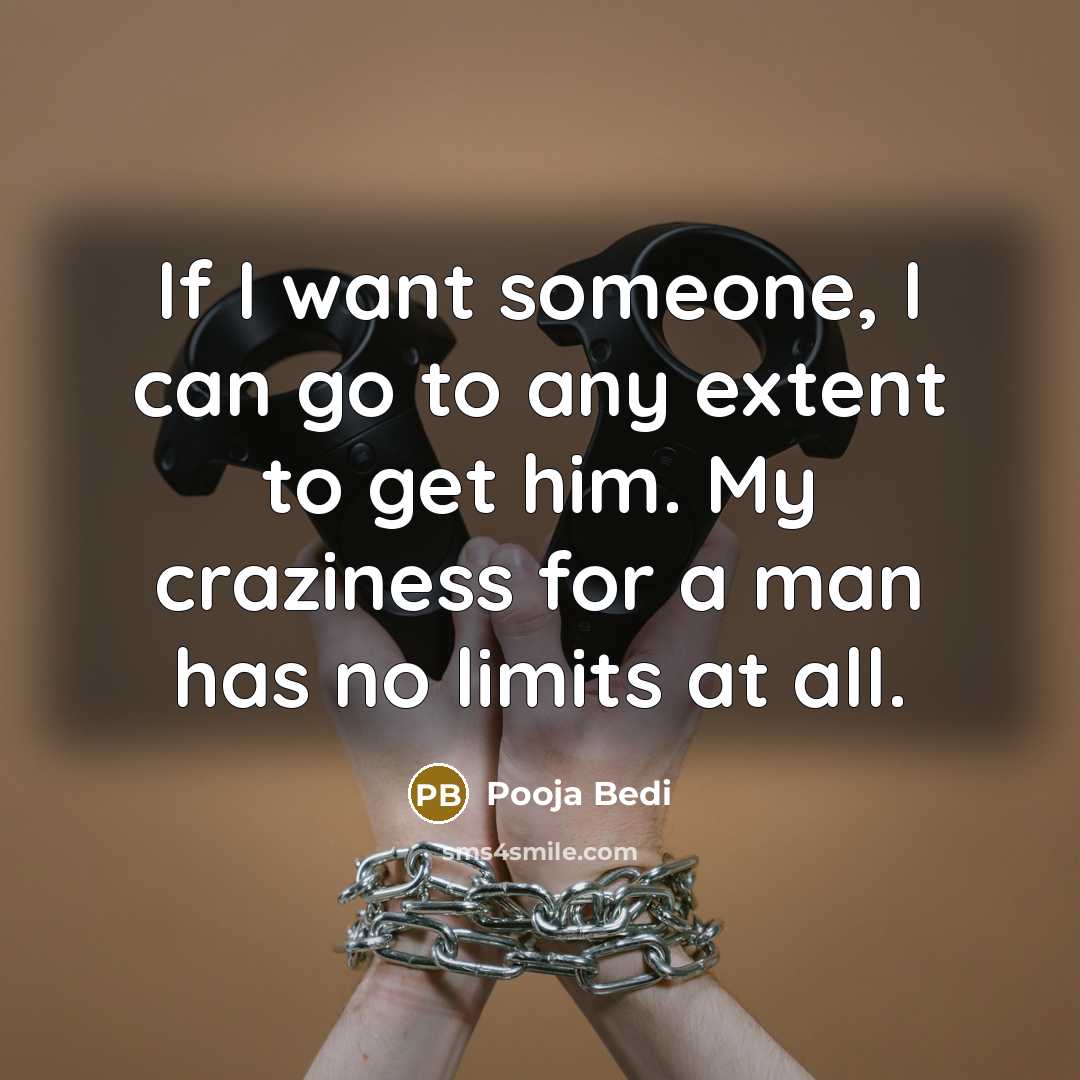 “If I want someone, I can go to any extent…” quote by Pooja Bedi
