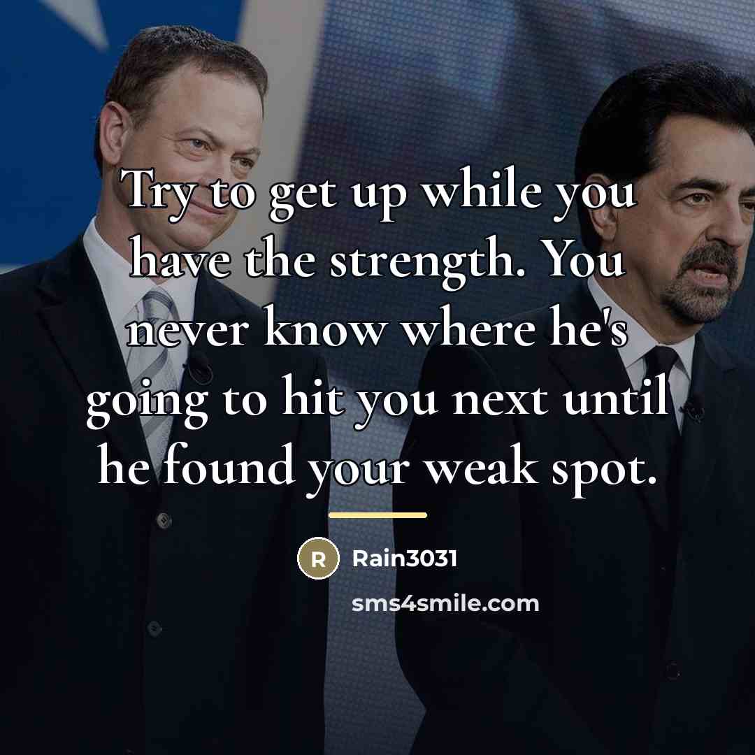 “Try to get up while you have the strength. You…” quote by Rain3031