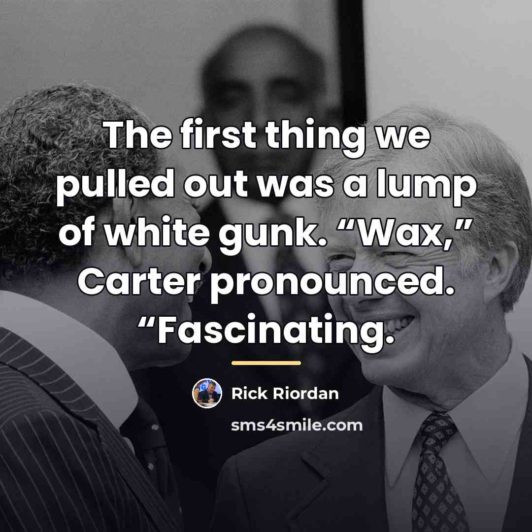 “The first thing we pulled out was a lump of…” quote by Rick Riordan