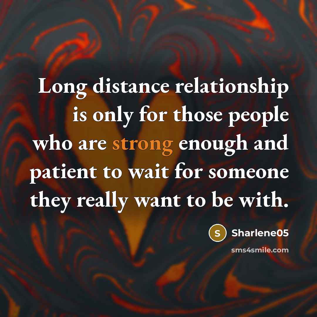 “Long distance relationship is only for those people who are…” quote by Sharlene05
