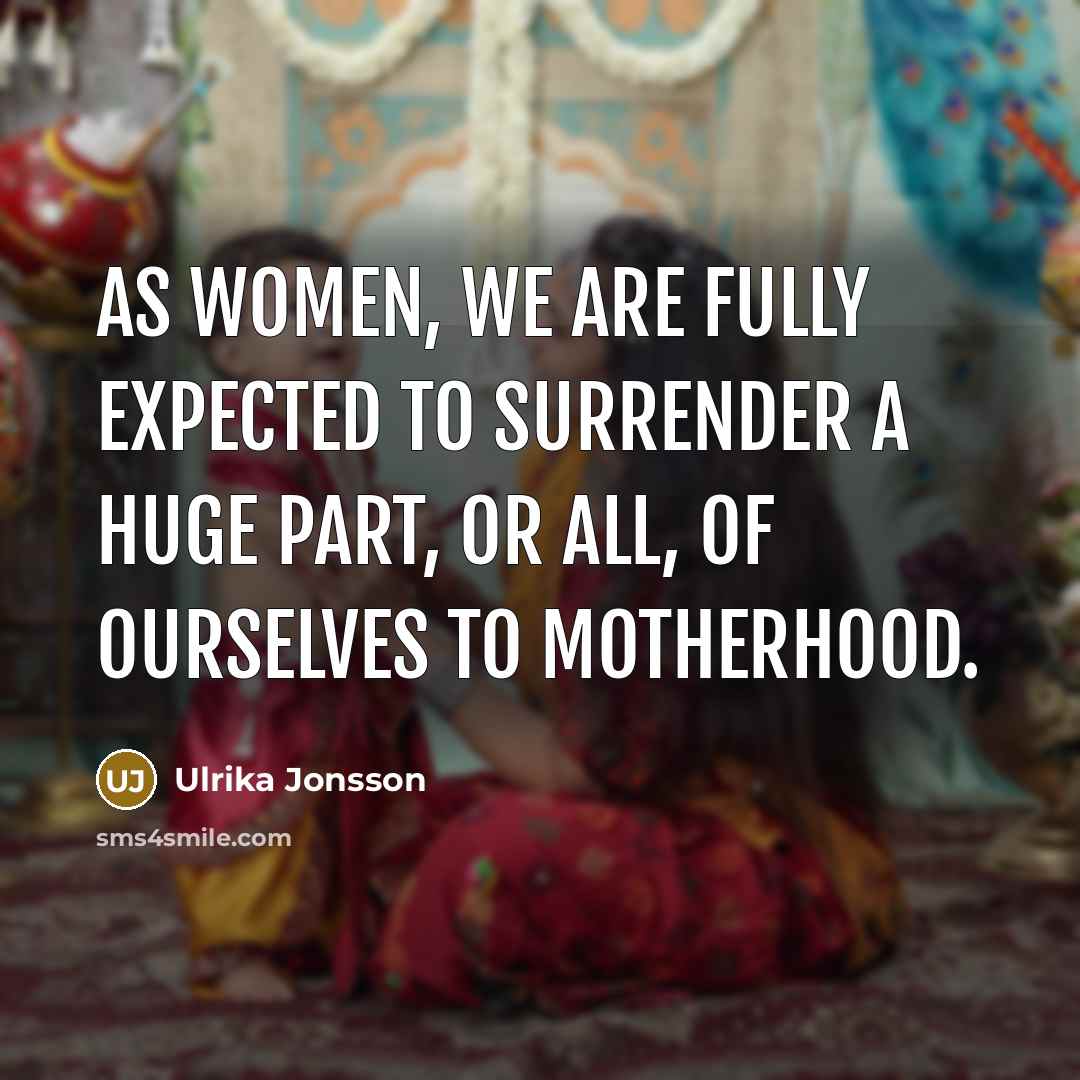 “As women, we are fully expected to surrender a huge…” quote by Ulrika Jonsson