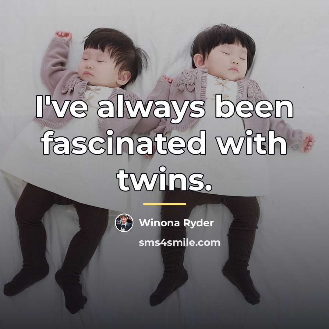 “I've always been fascinated with twins.…” quote by Winona Ryder
