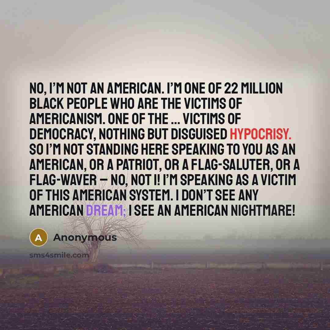 “No, I’m not an American. I’m one of 22 million…” quote by Anonymous