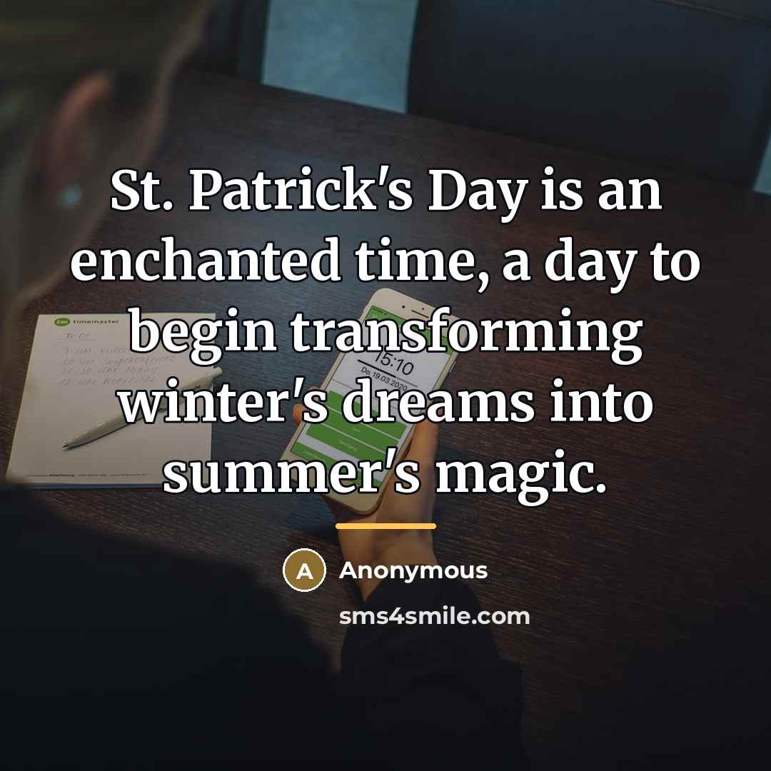 “St. Patrick's Day is an enchanted time, a day to…” quote by Anonymous