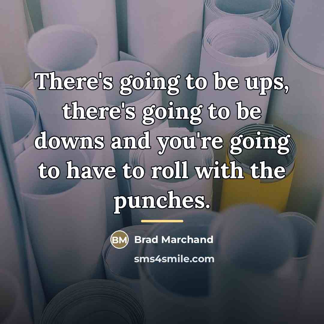 “There's going to be ups, there's going to be downs…” quote by Brad Marchand