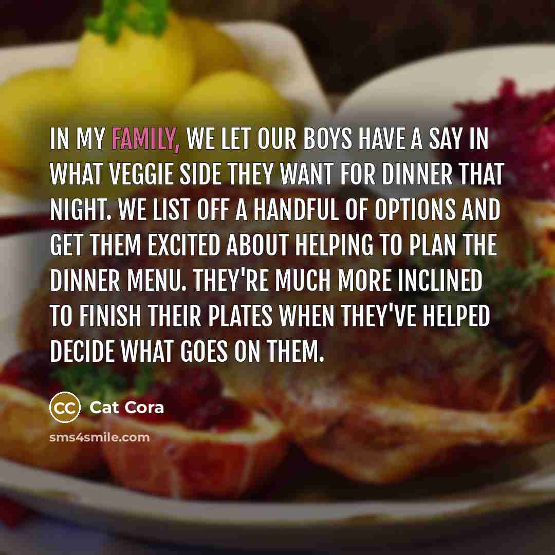 “In my family, we let our boys have a say…” quote by Cat Cora