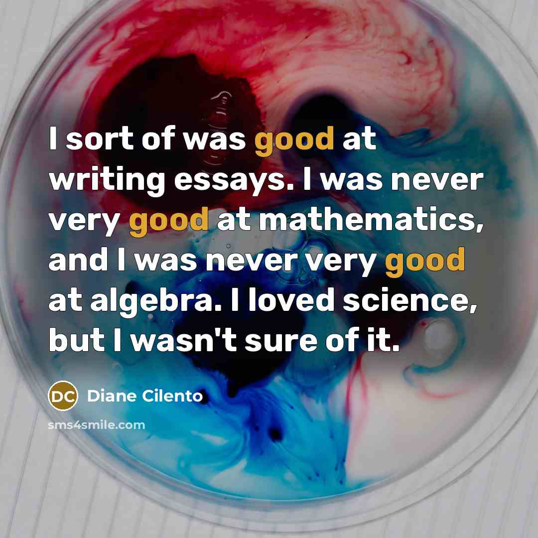 “I sort of was good at writing essays. I was…” quote by Diane Cilento
