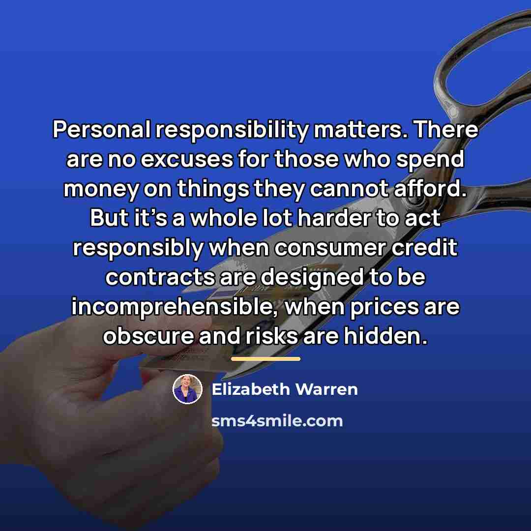 “Personal responsibility matters. There are no excuses for those who…” quote by Elizabeth Warren
