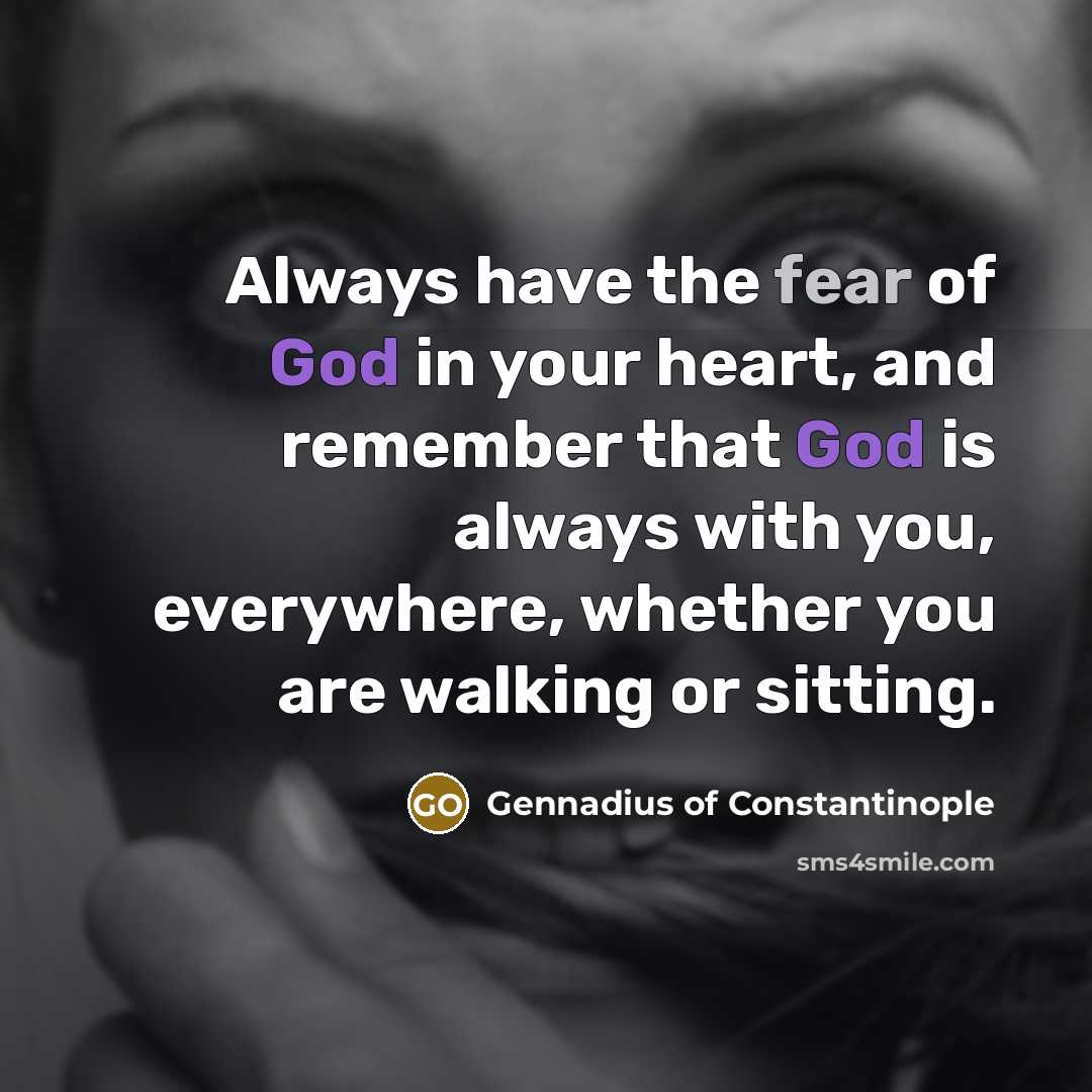 “Always have the fear of God in your heart, and…” quote by Gennadius of Constantinople