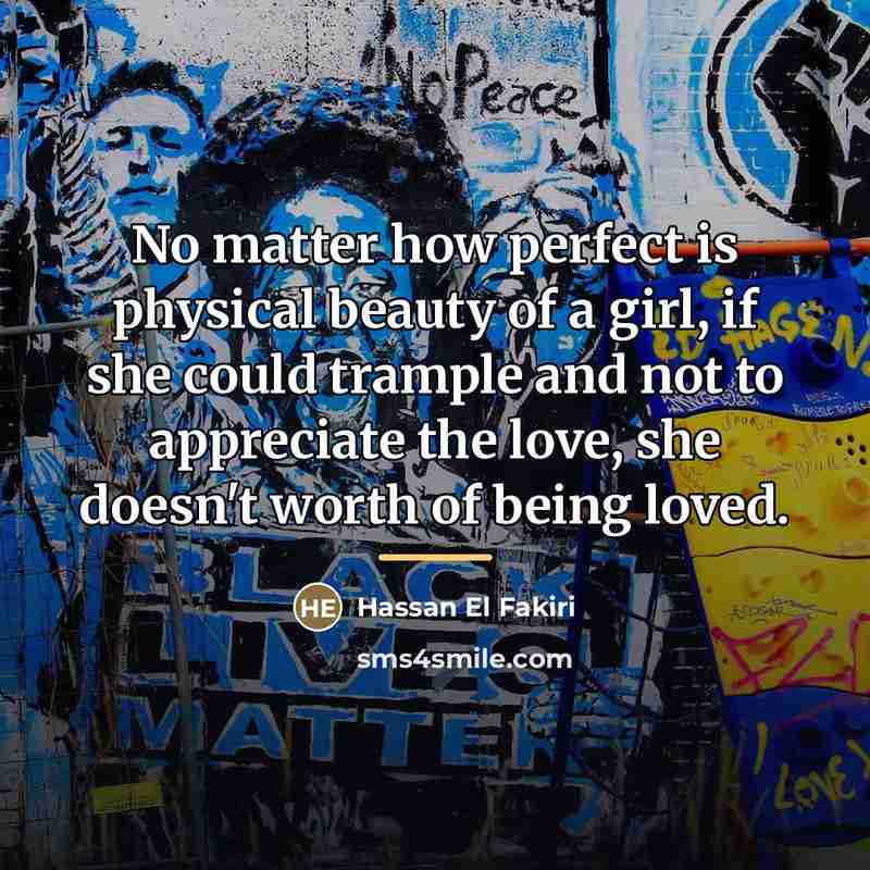 “No matter how perfect is physical beauty of a girl,…” quote by Hassan El Fakiri