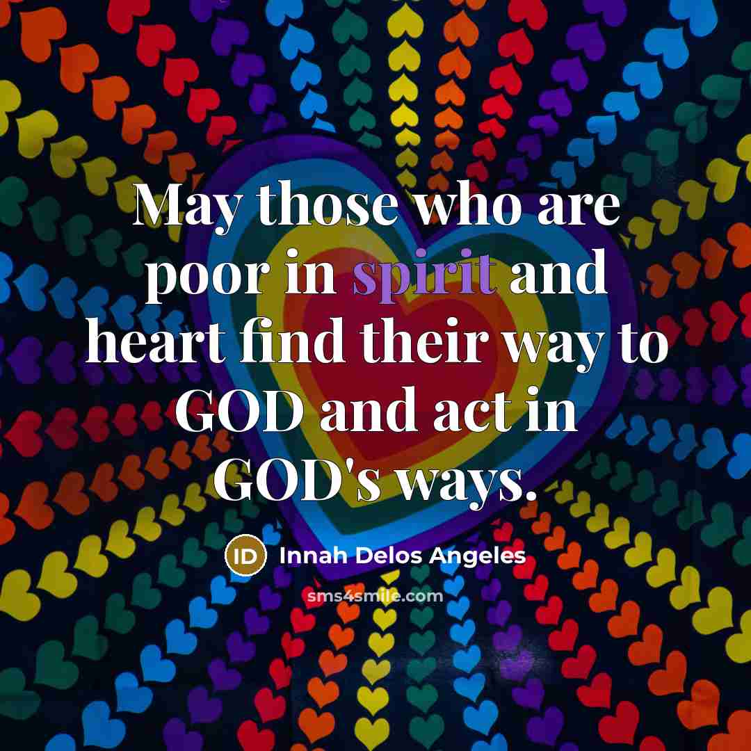 “May those who are poor in spirit and heart find…” quote by Innah Delos Angeles