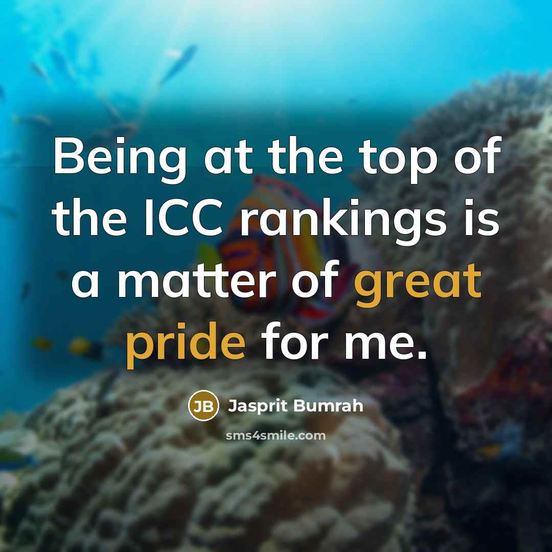 “Being at the top of the ICC rankings is a…” quote by Jasprit Bumrah