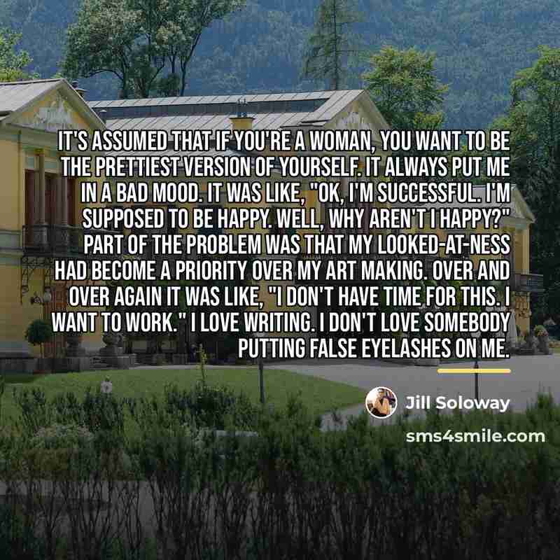 “It's assumed that if you're a woman, you want to…” quote by Jill Soloway