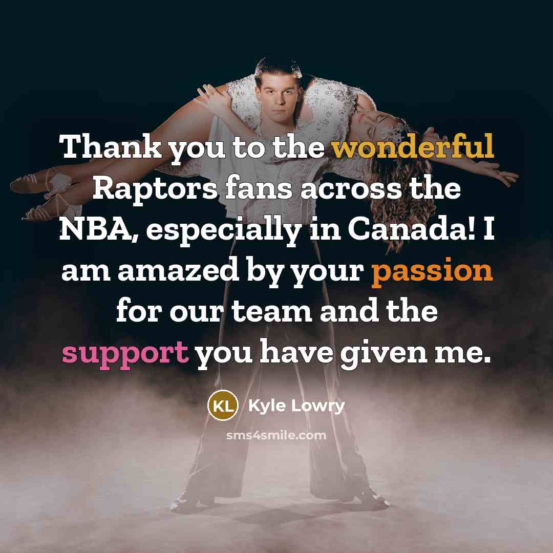 “Thank you to the wonderful Raptors fans across the NBA,…” quote by Kyle Lowry