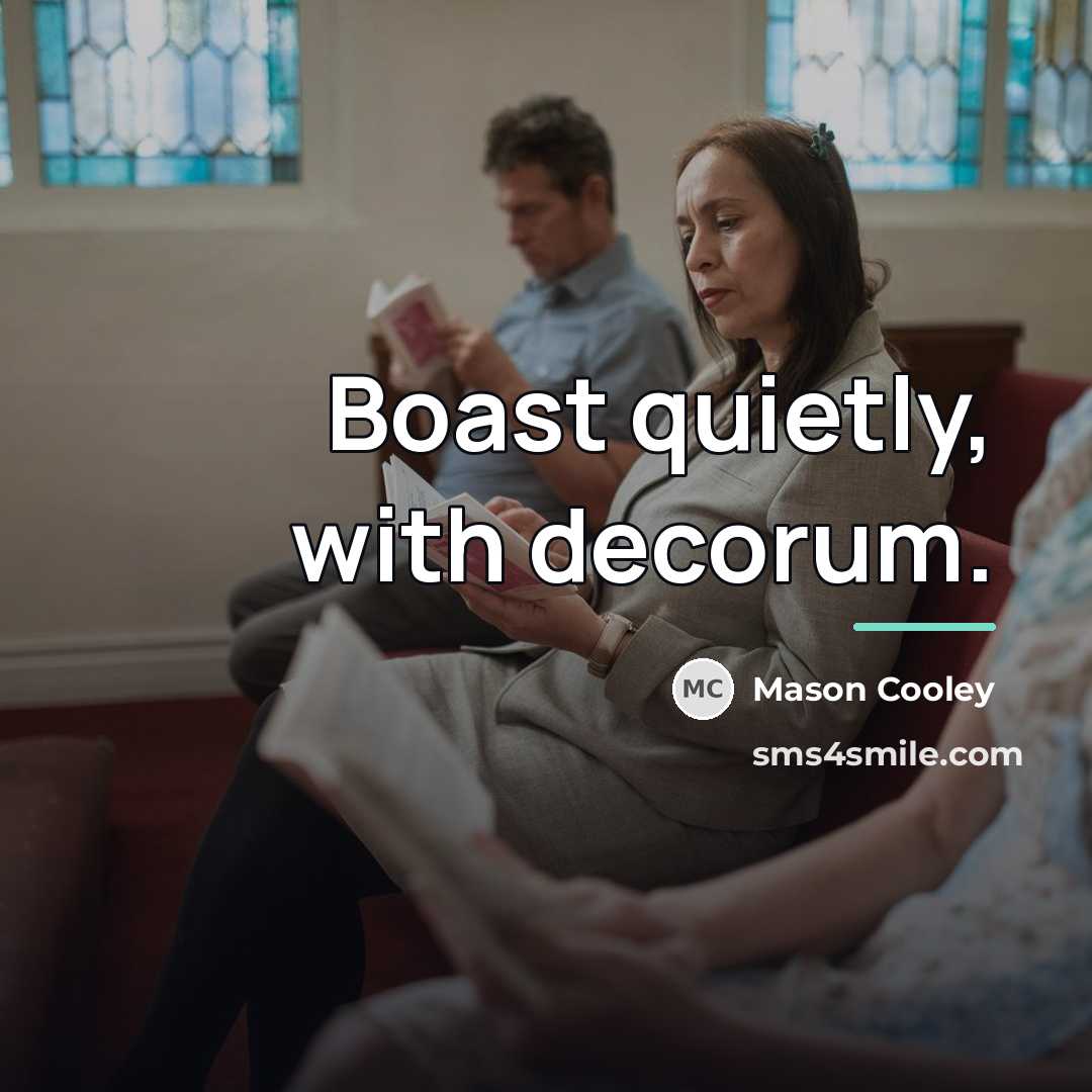 “Boast quietly, with decorum.…” quote by Mason Cooley