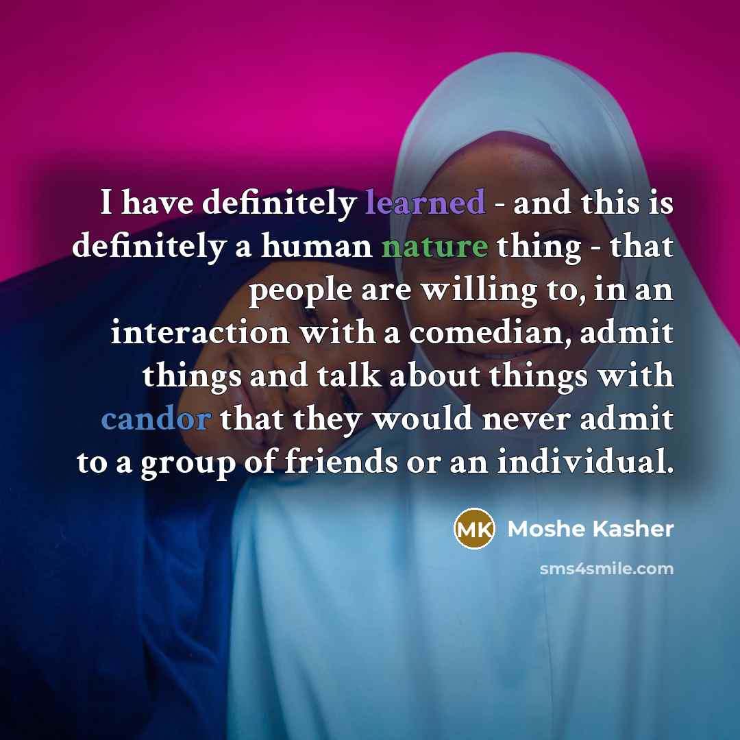 “I have definitely learned - and this is definitely a…” quote by Moshe Kasher