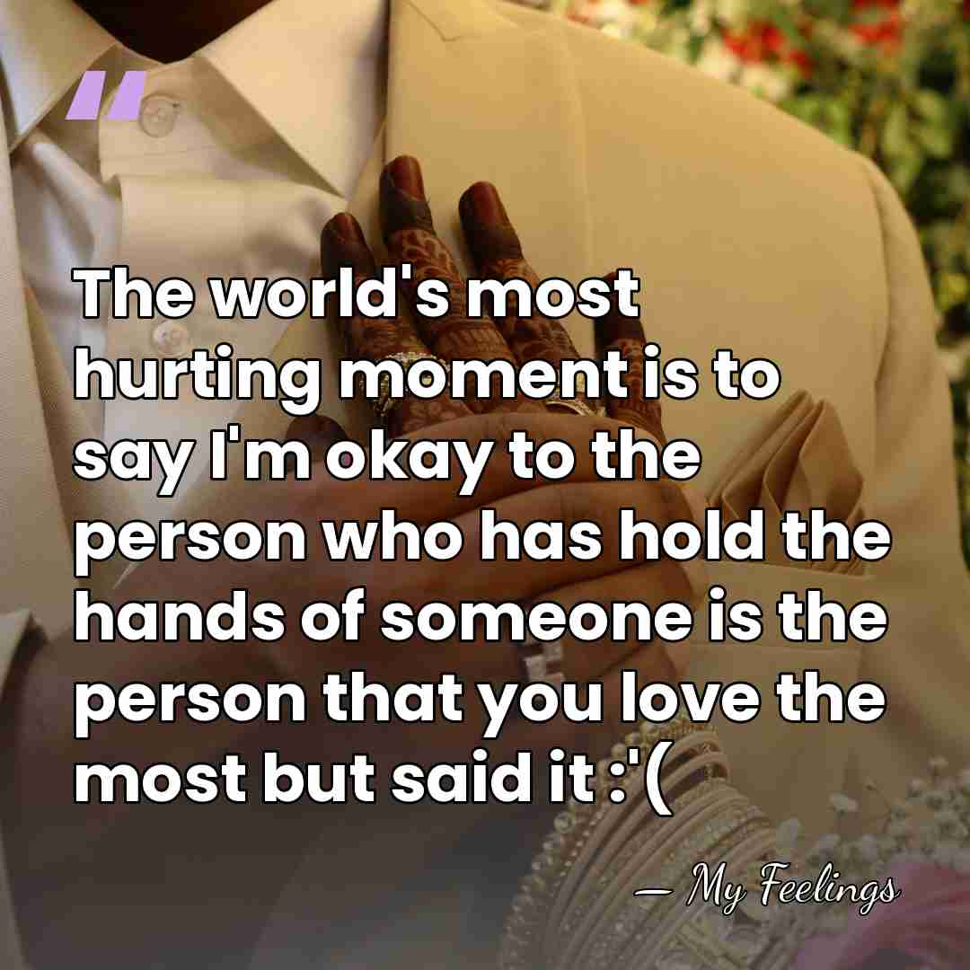 The world's most hurting moment is to say I'm okay to the&hellip; - My Feelings