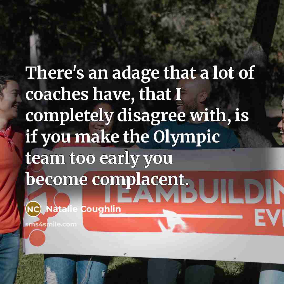 “There's an adage that a lot of coaches have, that…” quote by Natalie Coughlin