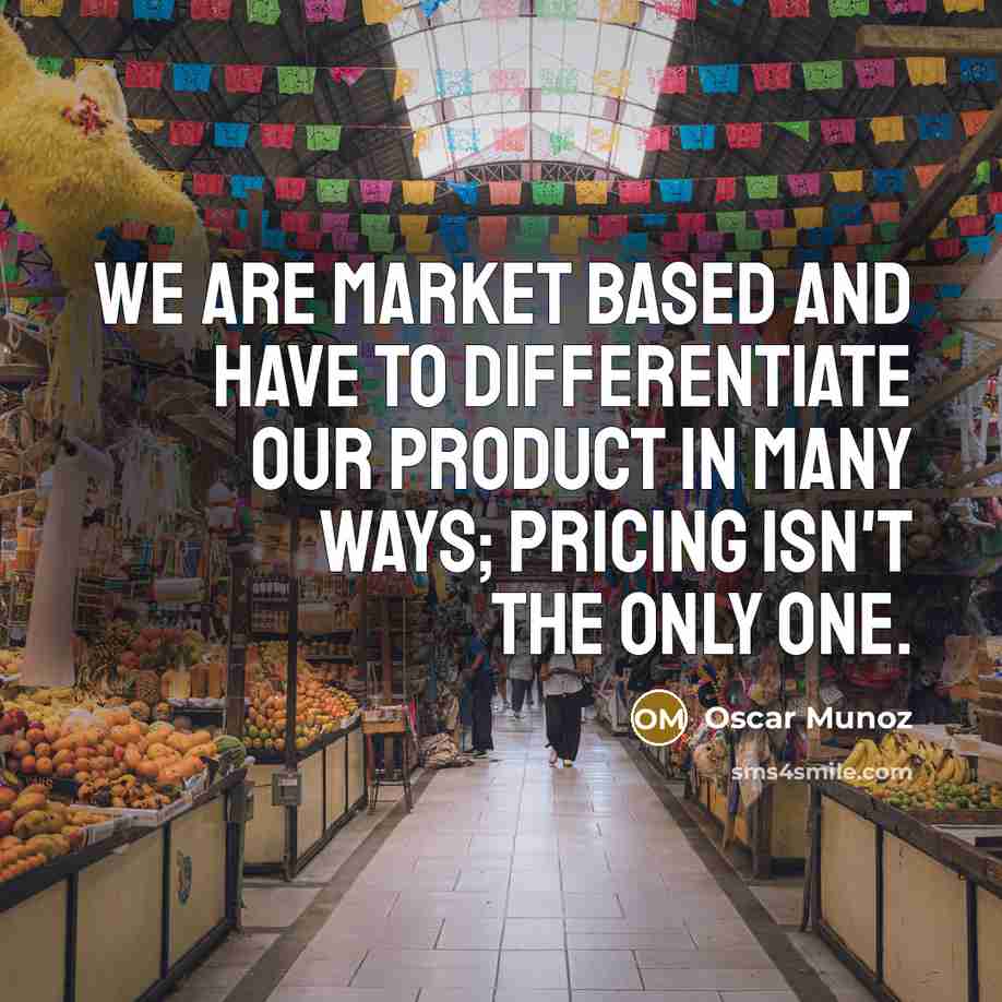 “We are market based and have to differentiate our product…” quote by Oscar Munoz