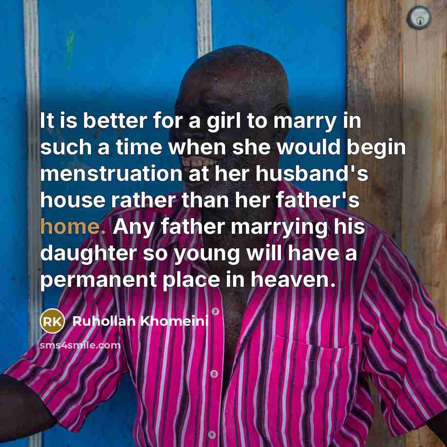 “It is better for a girl to marry in such…” quote by Ruhollah Khomeini