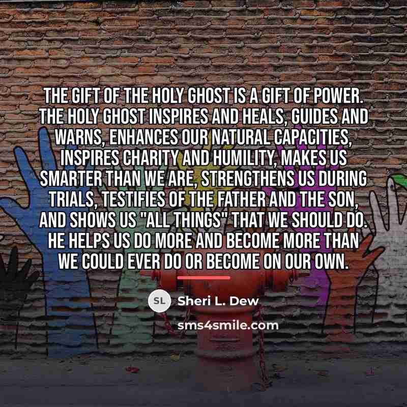 “The gift of the Holy Ghost is a gift of…” quote by Sheri L. Dew
