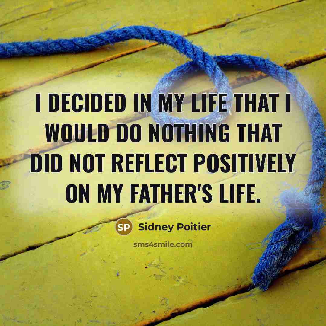 “I decided in my life that I would do nothing…” quote by Sidney Poitier